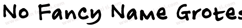 No Fancy Name Grotesk Bold字体转换